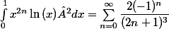 \int_{0}^{1}{x^{2n}\ln{(x)}²dx} = \sum_{n=0}^{\infty}{\dfrac{2(-1)^n}{(2n+1)^3}}